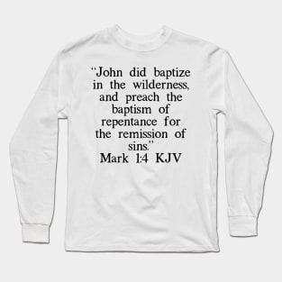 Mark 1:4 KJV Long Sleeve T-Shirt